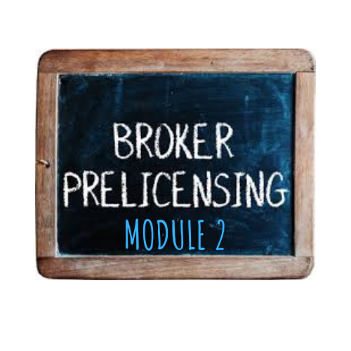 BROKER PRE-LICENSING MODULE 2 -PASADENA, MD  June 15, 2020 - Elite Learning Academy
